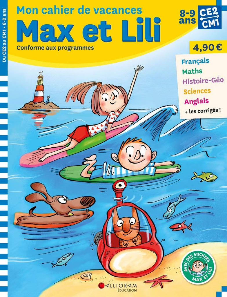 Max et Lili - Mon cahier de vacances - CE2 / CM1 - 8 / 9 ans