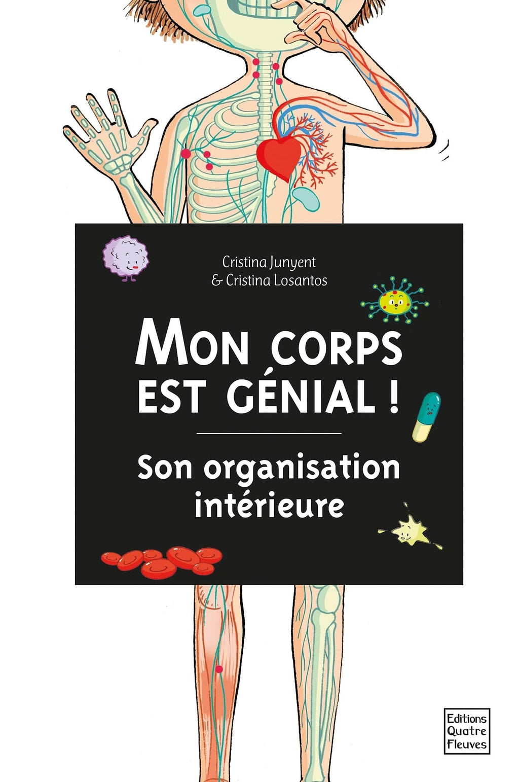 Mon corps est génial T01 - Son organisation intérieure