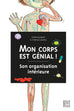Mon corps est génial T01 - Son organisation intérieure