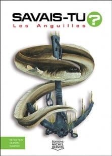 Savais-tu? En couleur T15 - Les anguilles