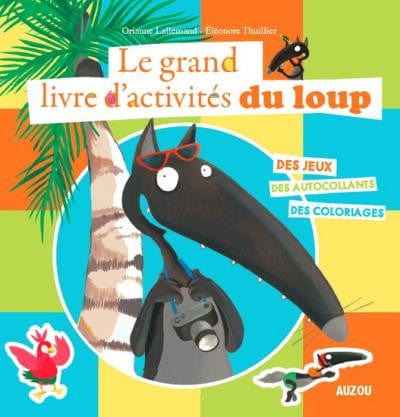 Le grand livre d'activités du loup