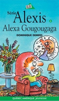Série Alexis T06: Alexa Gougougaga