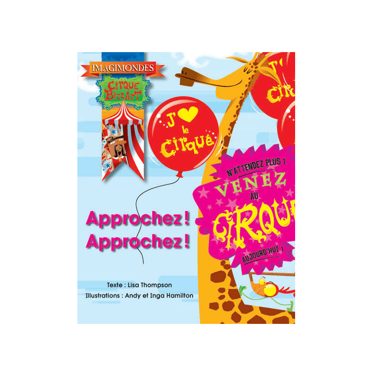 Imagimondes - Cirque Bizzart - Approchez! Approchez!