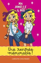 Ma jumelle et moi T01 - Une rentrée mémorable