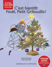 À pas de souris - Griboullis - C'est bientôt Noël, Petit Gribouillis!