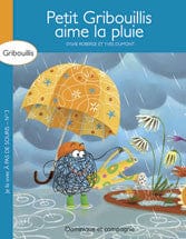 À pas de souris - Griboullis - Petit Gribouillis aime la pluie