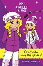 Ma jumelle et moi T10 - Souriez, vous êtes filmées!