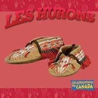Les Autochtones du Canada - Les Hurons