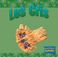 Les Autochtones du Canada - Les Cris