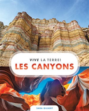 Vive la Terre ! - Les canyons