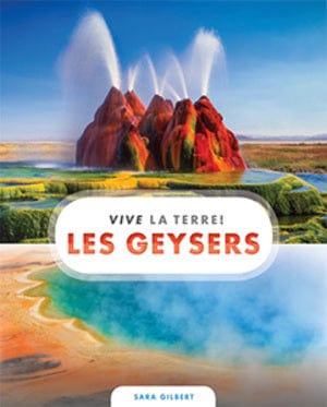 Vive la Terre ! - Les geysers