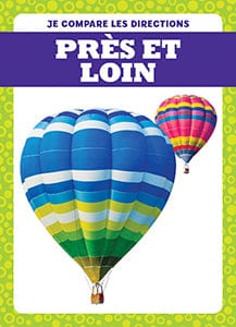 Je compare les directions - Près et loin