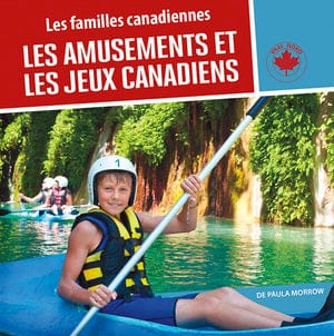 Les familles canadiennes - Les amusements et les jeux canadiens