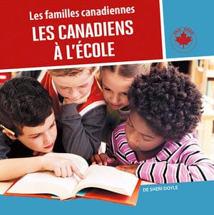 Les familles Canadiennes - Les canadiens à l'école