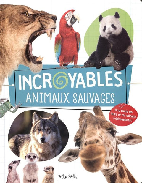 Incroyables Animaux Sauvages