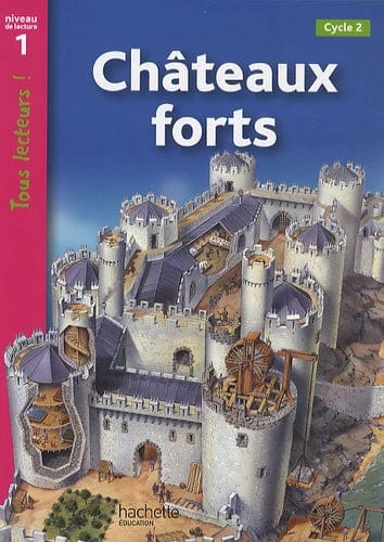 Tous lecteurs ! Châteaux forts - Niveau de lecture 1, Cycle 2