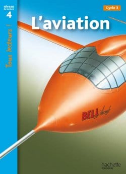 Tous lecteurs ! L'aviation - Niveau de lecture 4