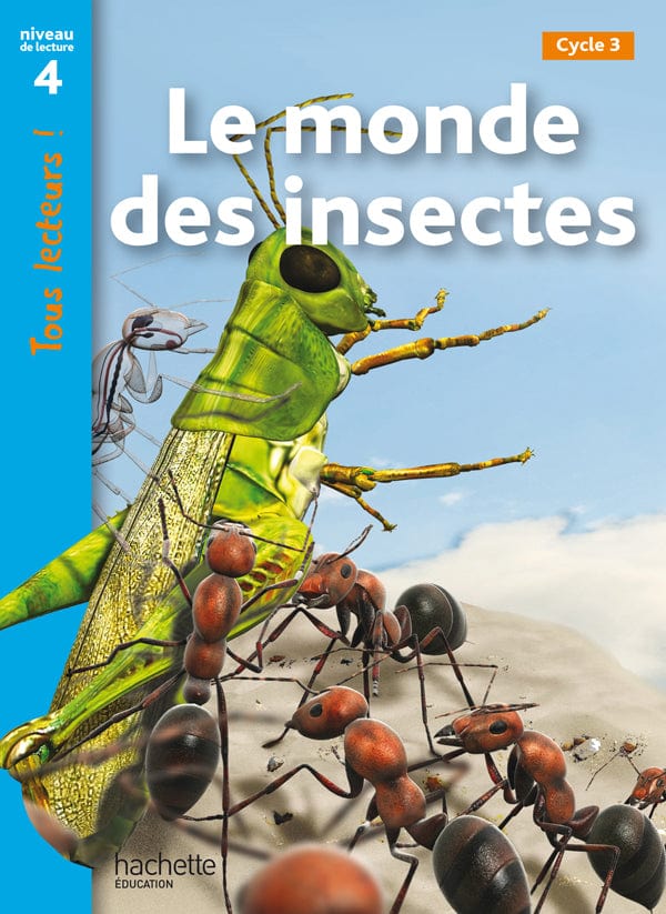 Tous lecteurs ! Le monde des insectes - Niveau de lecture 4