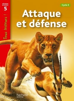 Tous lecteurs ! Attaque et défense - Niveau de lecture 5