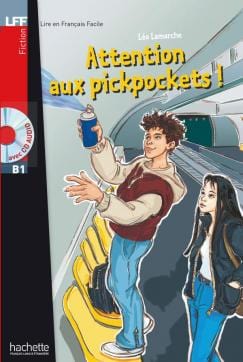 Lire en français facile -  Attention aux pickpockets ! - B1 + CD