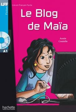 Lire en français facile - Le blog de Maïa - A1 + CD