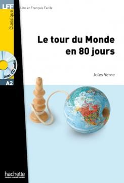Lire en français facile - Le tour du monde en 80 jours - A2
