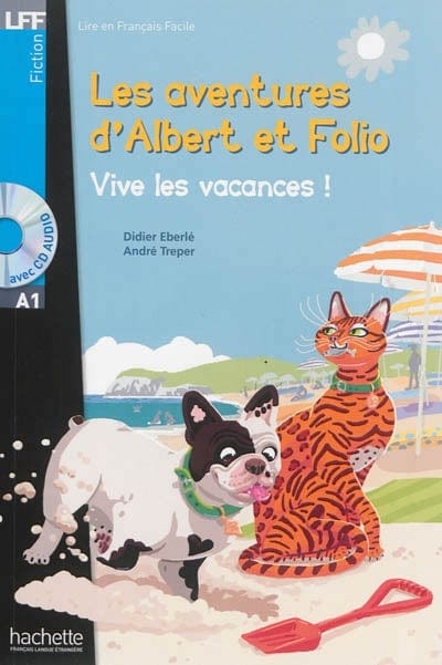 Lire en français facile - Les aventures d'Albert et Folio - Vive les vacances ! - A1 + CD