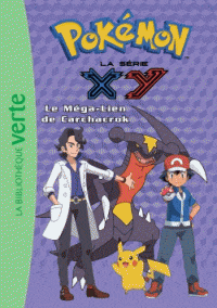 Pokémon T26 - La série XY - Le méga-lien de Carchacrok
