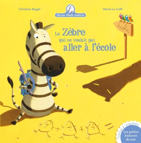 Mamie Poule raconte T11 - Le zèbre qui ne voulait pas aller à l'école