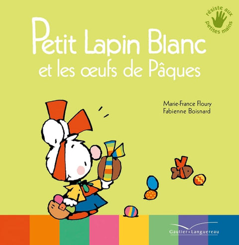 Petit lapin blanc et les œufs de Pâques
