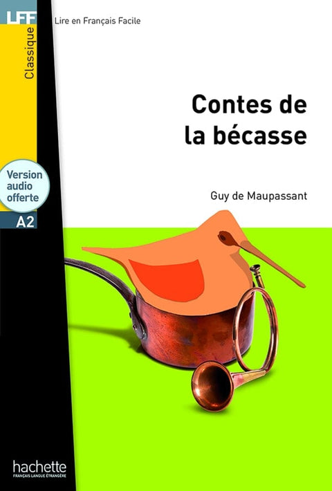 Lire en français facile - Contes de la bécasse - A2 - Livre + CD