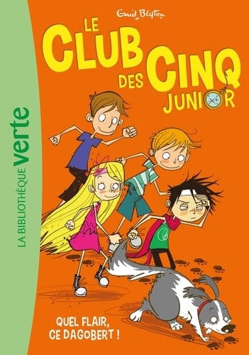 Le club des cinq junior T06 - Quel flair, ce dagobert!