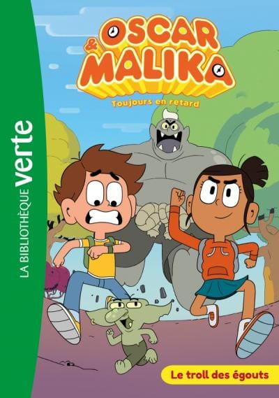 Oscar et Malika Toujours en retard T01 - Le troll des égouts
