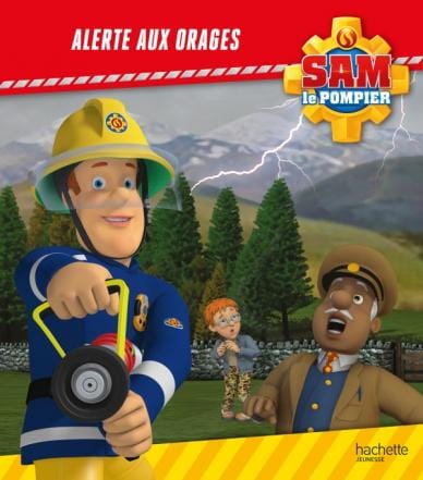 Sam le pompier - Alerte aux orages