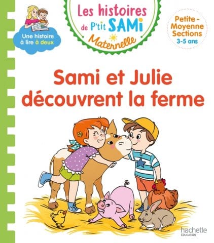 Les histoires de P'tit Sami - Sami et Julie découvrent la ferme
