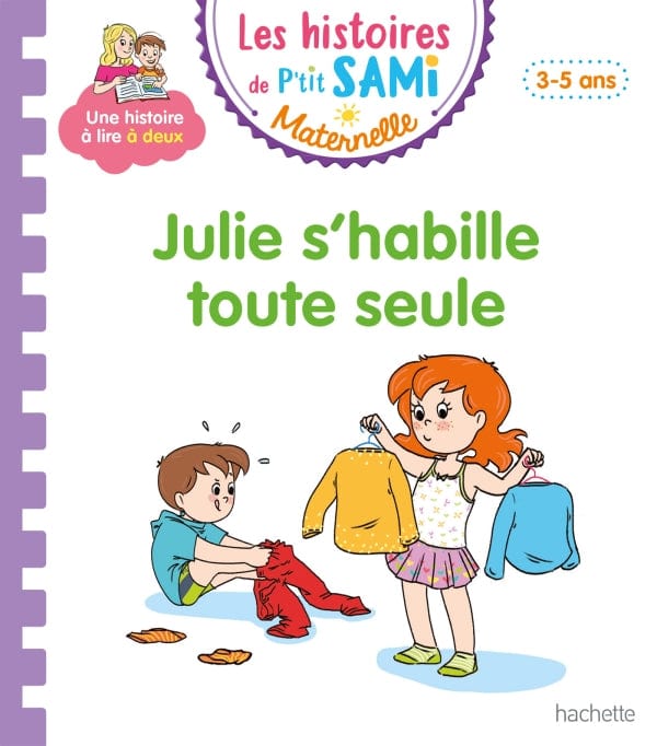 Les histoires de P'tit Sami - Julie s'habille toute seule