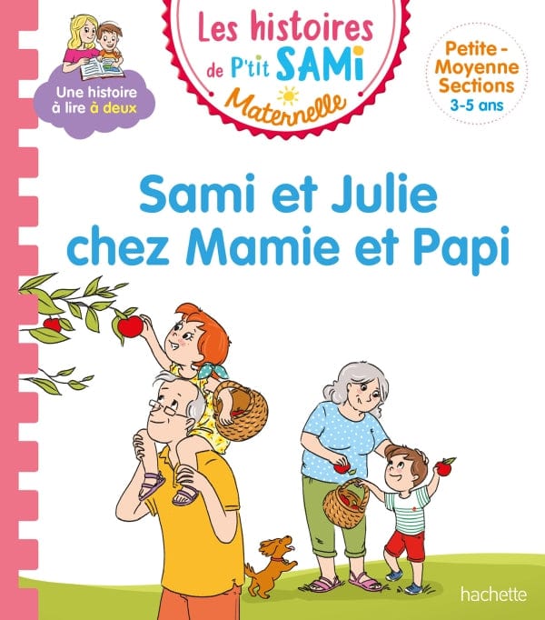 Les histoires de P'tit Sami - Sami et Julie chez Mamie et Papi