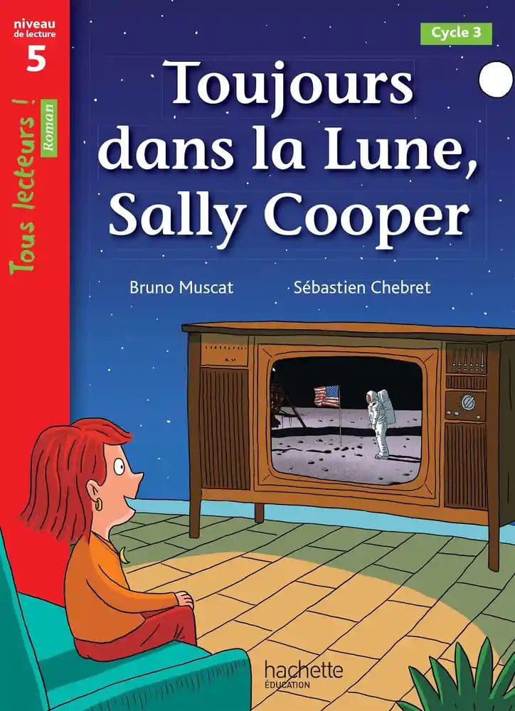 Tous lecteurs ! Toujours dans la Lune, Sally Cooper - Niveau de lecture 5