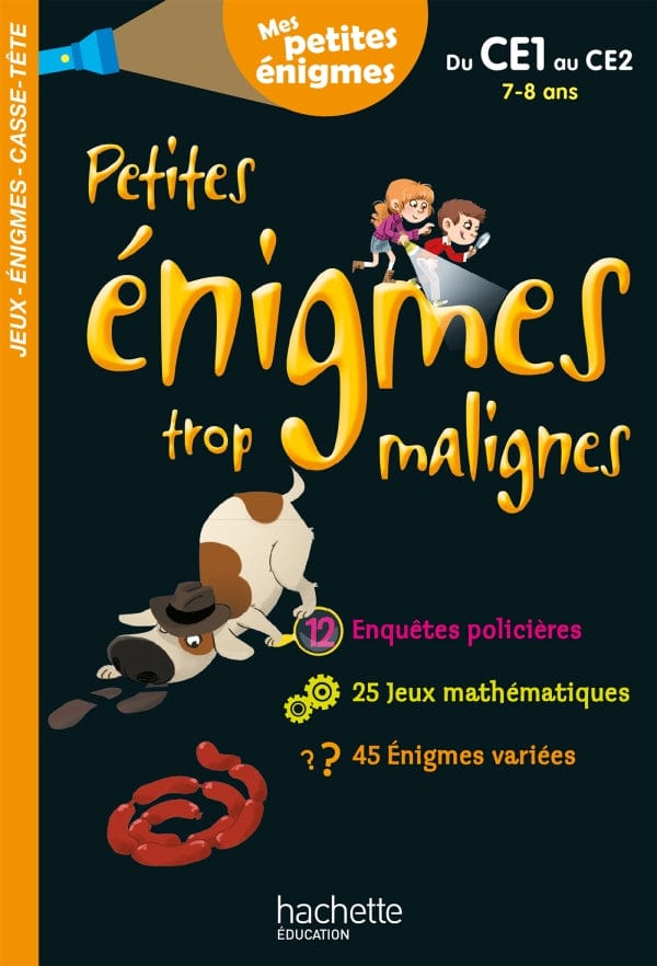 Petites énigmes trop malignes - Du CE1 au CE2 ( 7/8 ans )
