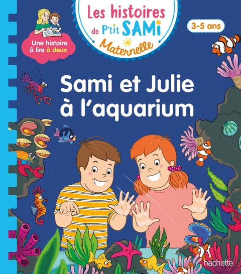 Les histoires de P'tit Sami - Sami et Julie à l'aquarium