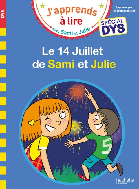 Le 14 juillet de Sami et Julie - Spécial DYS (dyslexie)