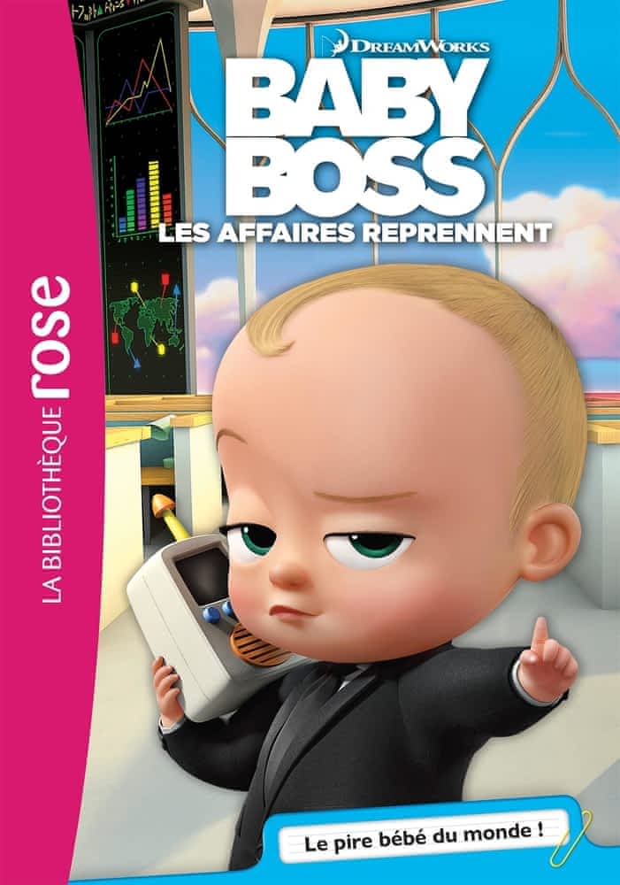 Baby Boss Les affaires reprennent T01 - Le pire bébé du monde !