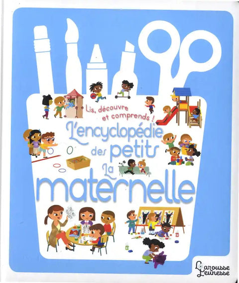 L'encyclopedie des petits -  La maternelle
