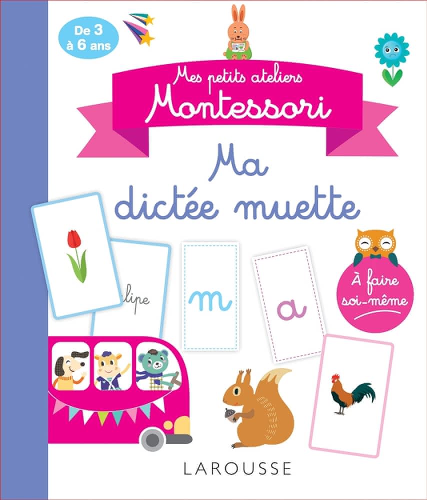 Mes petits ateliers Montessori - Ma dictée muette