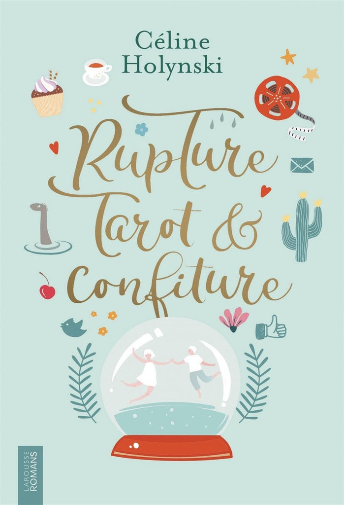Rupture, tarot et confiture
