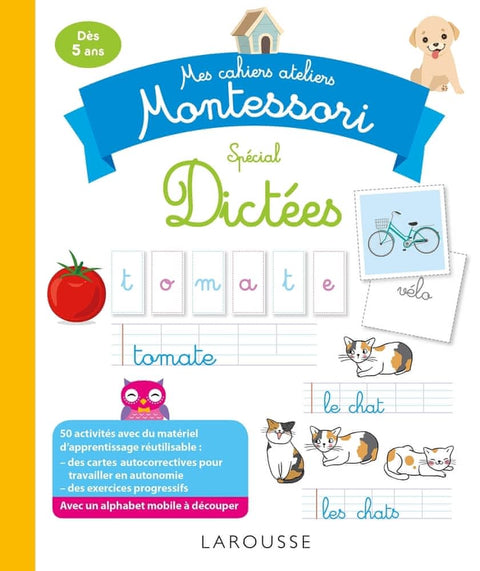 Mes cahiers ateliers Montessori - Special dictées