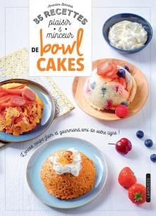 35 recettes plaisir et minceur de bowl cakes