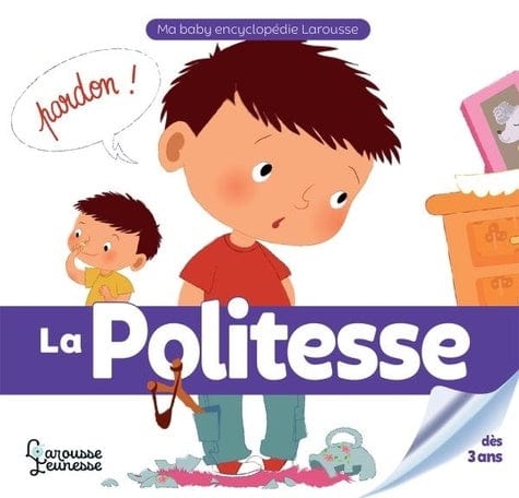 Ma baby encyclopédie Larousse - La politesse