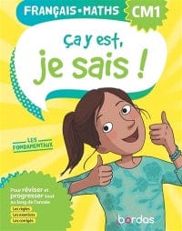 Ça y est, je sais! : Français - Maths CM1 (4e année)