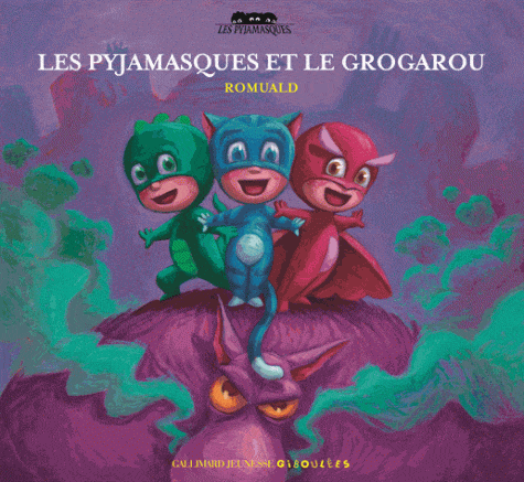 Les Pyjamasques T01 - et le Grogarou